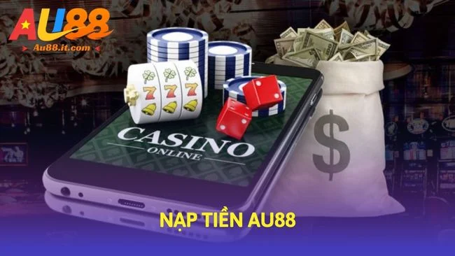 Nạp tiền Au88 - 3 Cách Nhanh Gọn Qua Bank QR và Ví Điện Tử