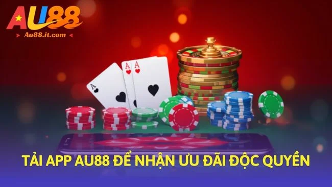 Tải app Au88 để nhận ưu đãi độc quyền